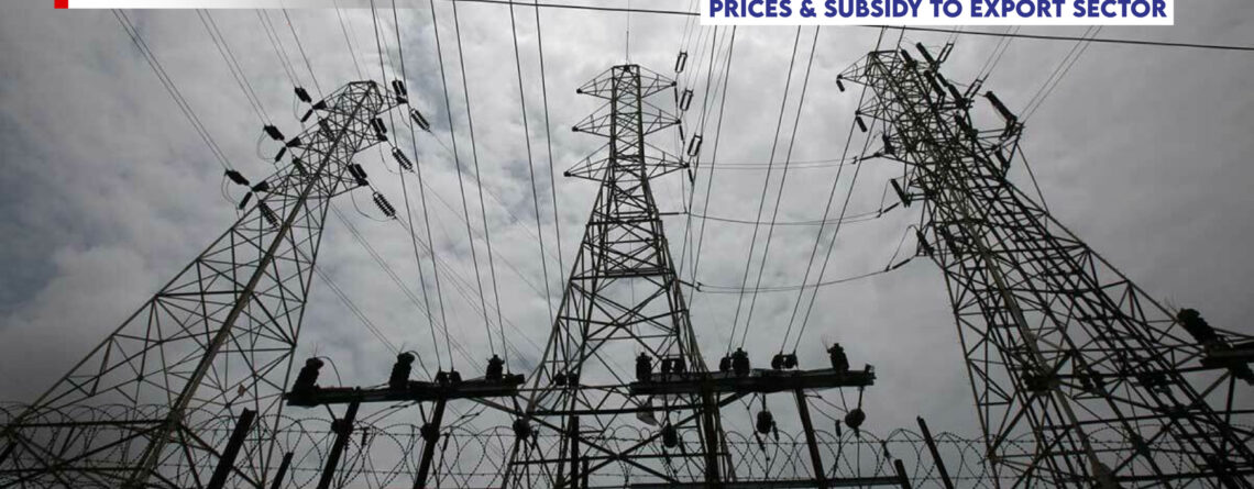 Hike in Power Prices & Subsidy to Export Sector