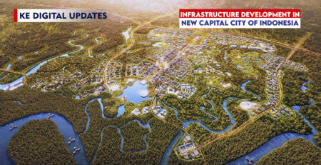 Infrastructure Development in New Capital City of Indonesia