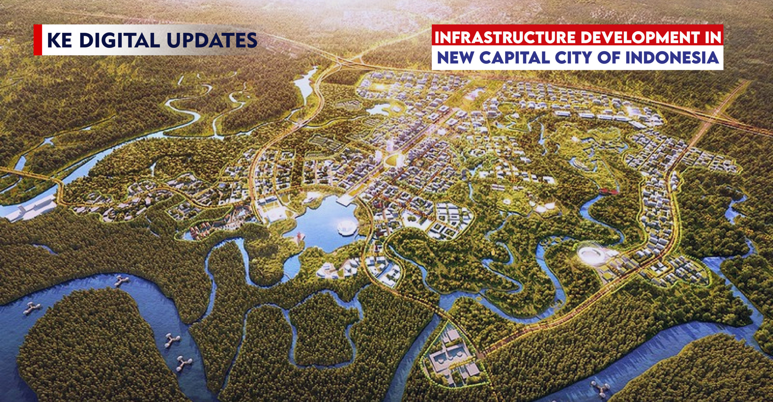 Infrastructure Development in New Capital City of Indonesia