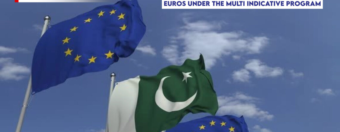 Pakistan receives Millions of Euros under the Multi Indicative Program